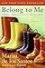 Belong to Me: A Novel
