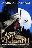 The Last Vigilant: 1 (Kingdom of Oak and Steel)