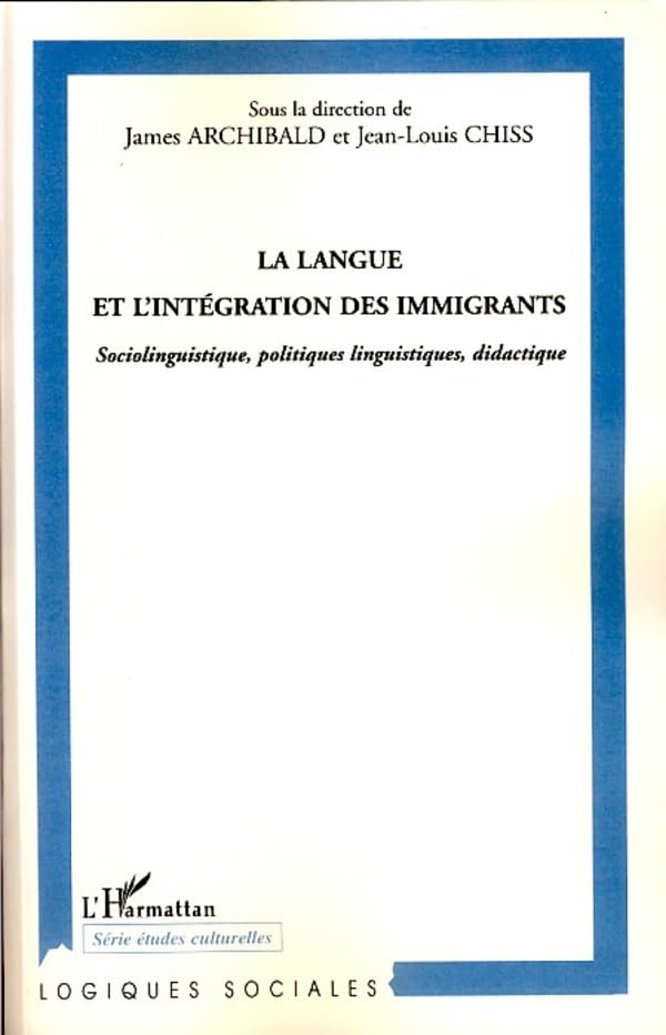 La langue et l'intégration des immigrants livre sociologie immigration intégration sociale