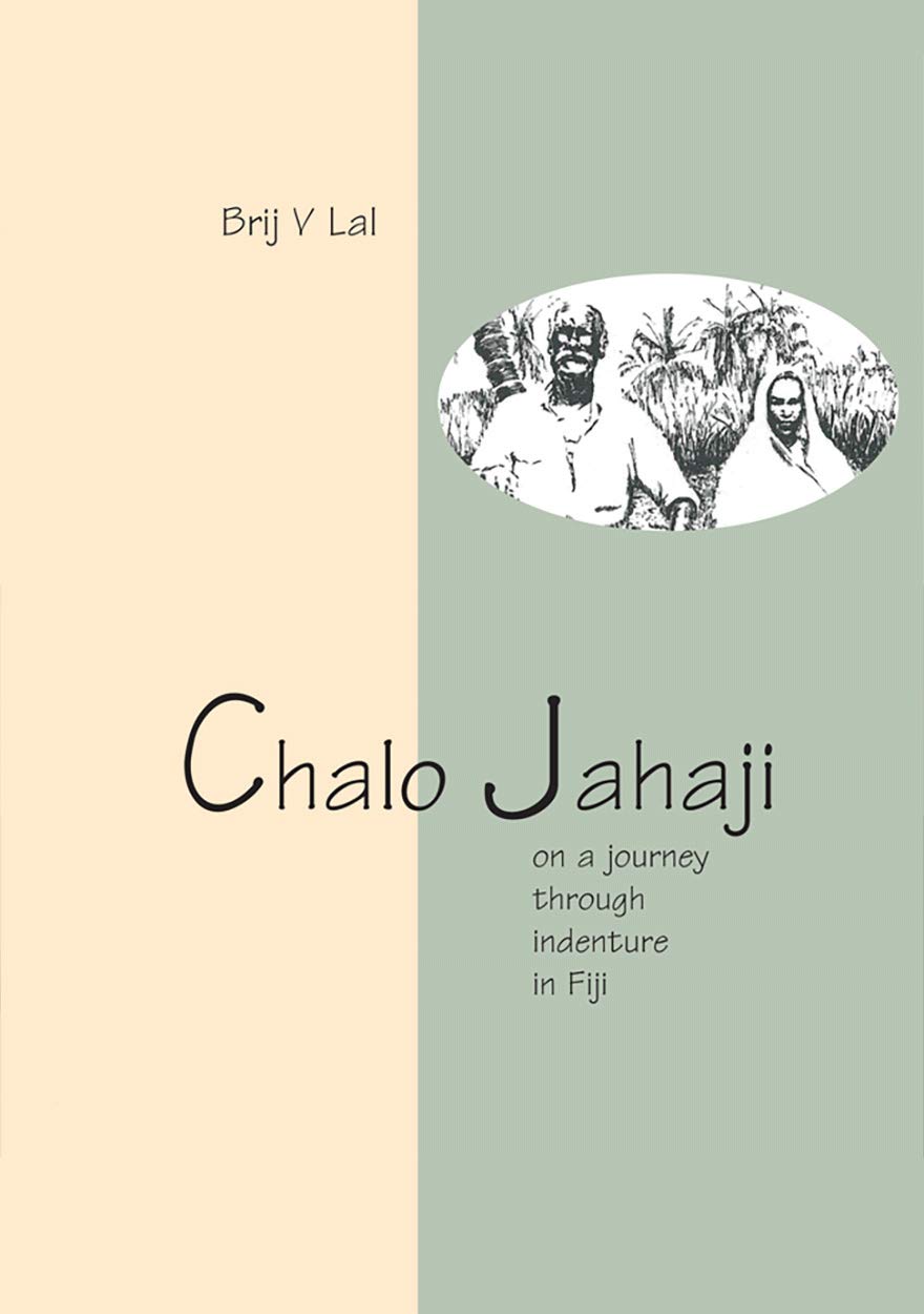 Buy Chalo Jahaji: On a Journey through Indenture in Fiji โ BookShops.in