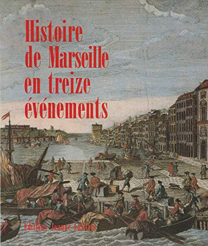Histoire de Marseille en treize événements