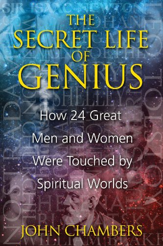 The Secret Life Of Genius: How 24 Great Men And Women Were Touched By Spiritual Worlds #TOP10
