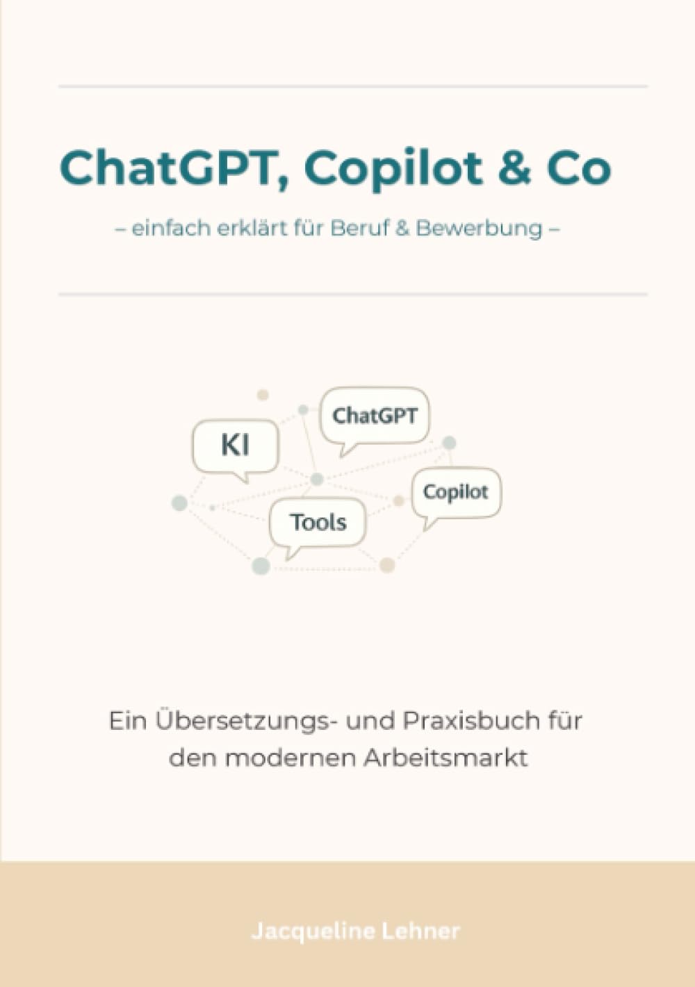 ChatGPT, Copilot & Co: einfach erklärt für Beruf & Bewerbung