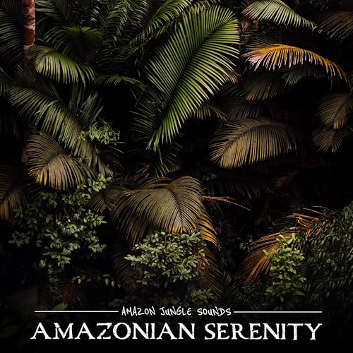 Play Amazonian Serenity by Amazon Jungle Sounds on Amazon Music