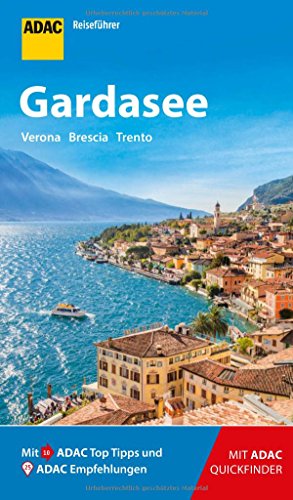 ADAC Reiseführer Gardasee: Der Kompakte mit den ADAC Top Tipps und cleveren Klappkarten