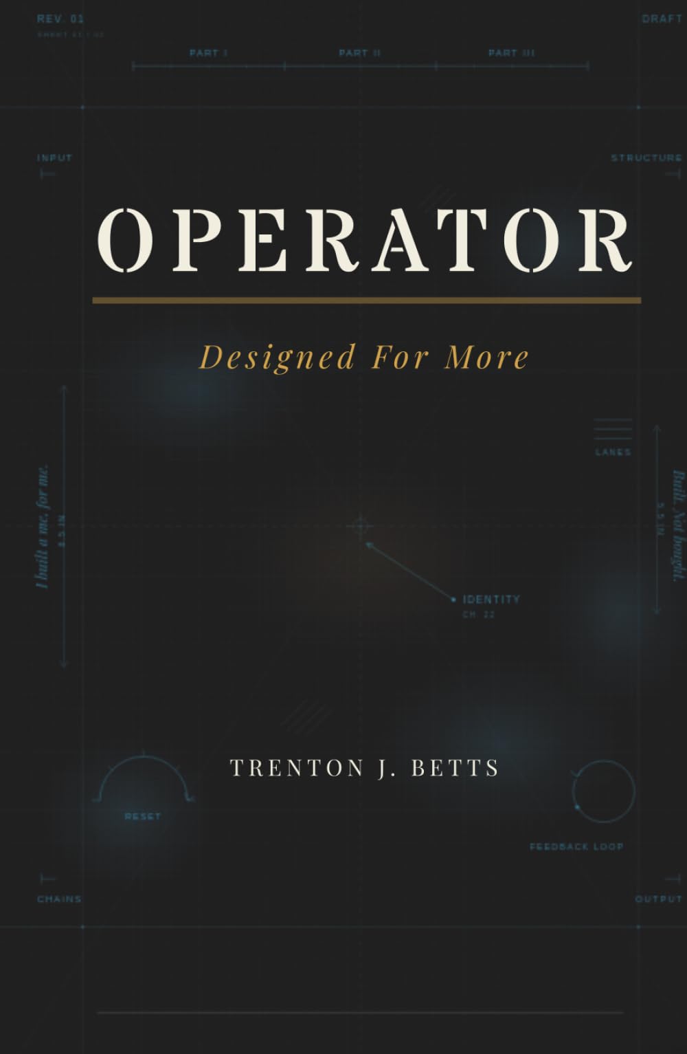 Operator: Designed for More — Building the System That Holds Your Life Together