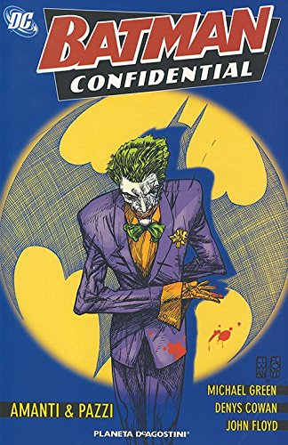 Amanti & pazzi. Batman confidential (Vol. 2)