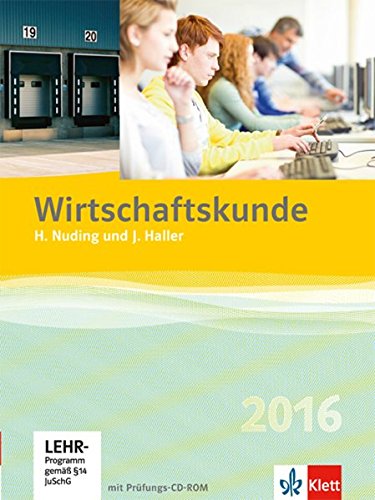 Wirtschaftskunde Schülerbuch mit CD-ROM Wirtschaftskunde Schülerbuch mit CD-ROM