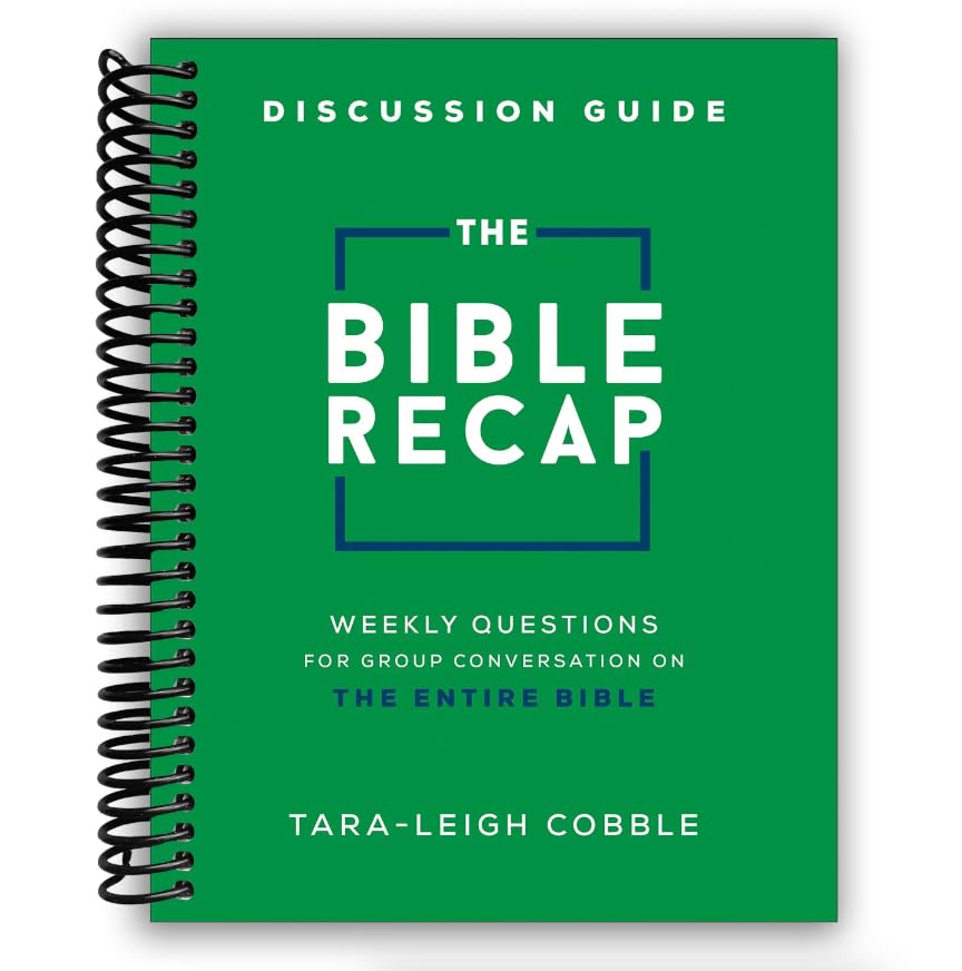 The Bible Recap Discussion Guide: Weekly Questions for Group Conv...