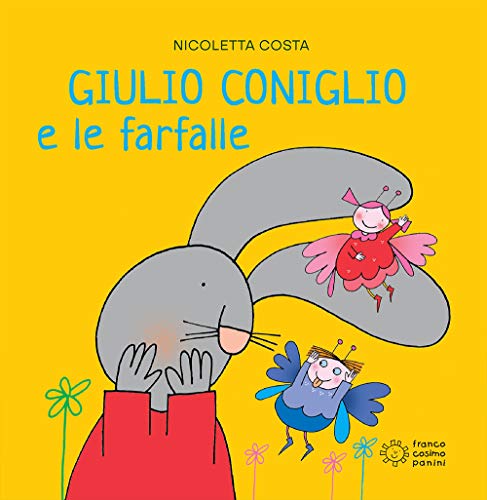 Giulio Coniglio e le farfalle. Ediz. illustrat