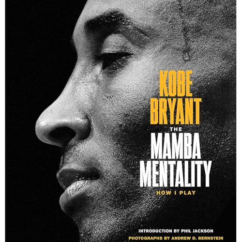 The Mamba Mentality: How I Play by Kobe Bryant, Book Summary, Podcast, English Podcast Por Raghvendra Singh arte de portada