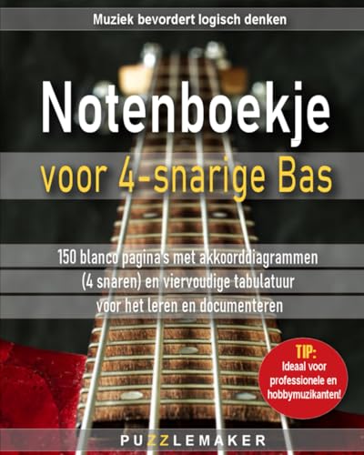 Notenboekje voor 4-snarige bas: 150 blanco pagina's met akkoorddiagrammen (4 snaren) en viervoudige tabulatuur voor het leren en documenteren