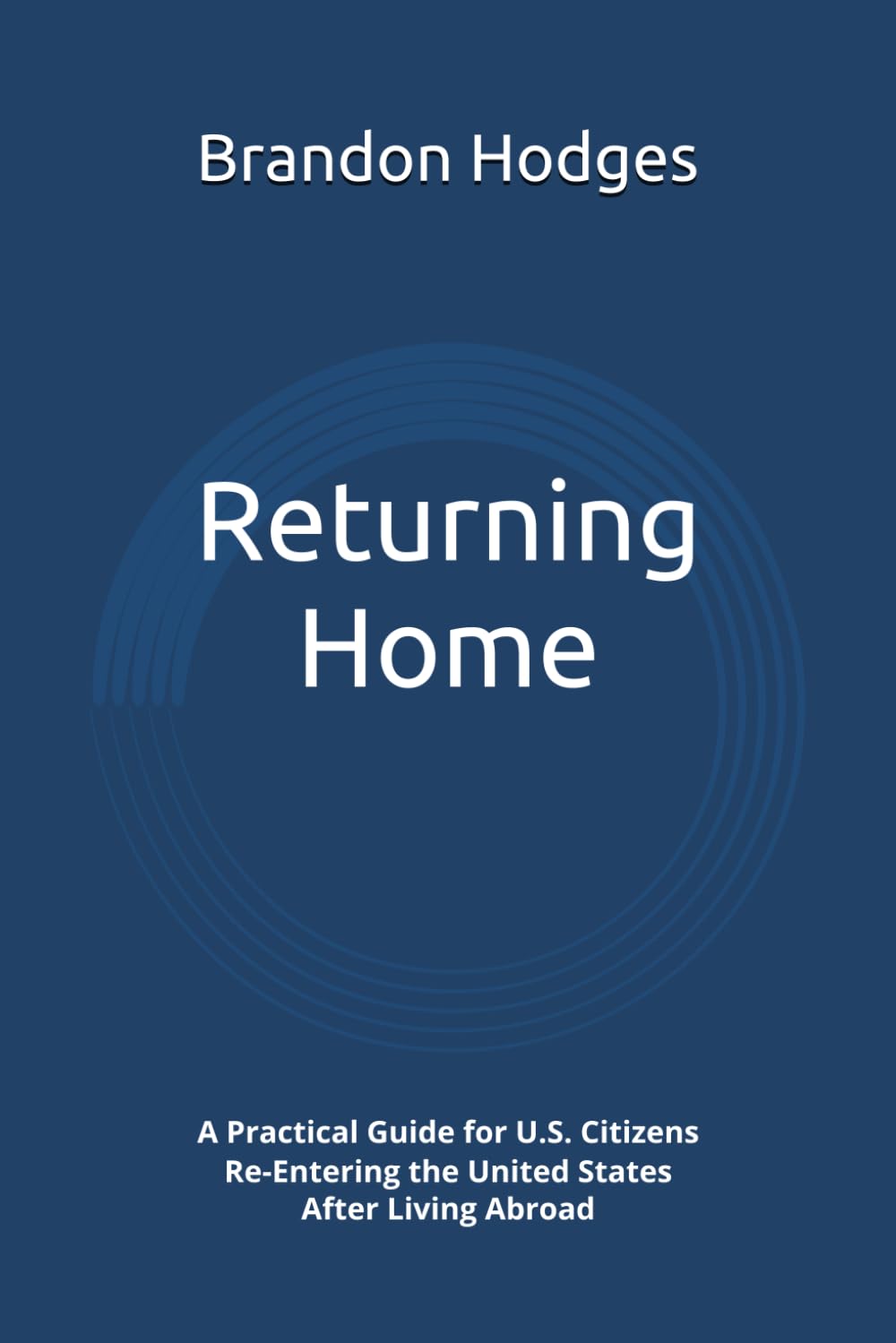 Returning Home: A Practical Guide for U.S. Citizens Re-Entering the United States After Living Abroad