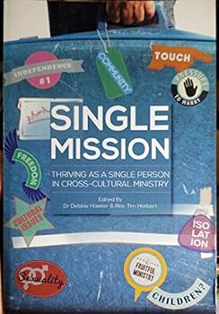 Paperback Single mission: thriving as a single Christian in cross-cultural ministry Book