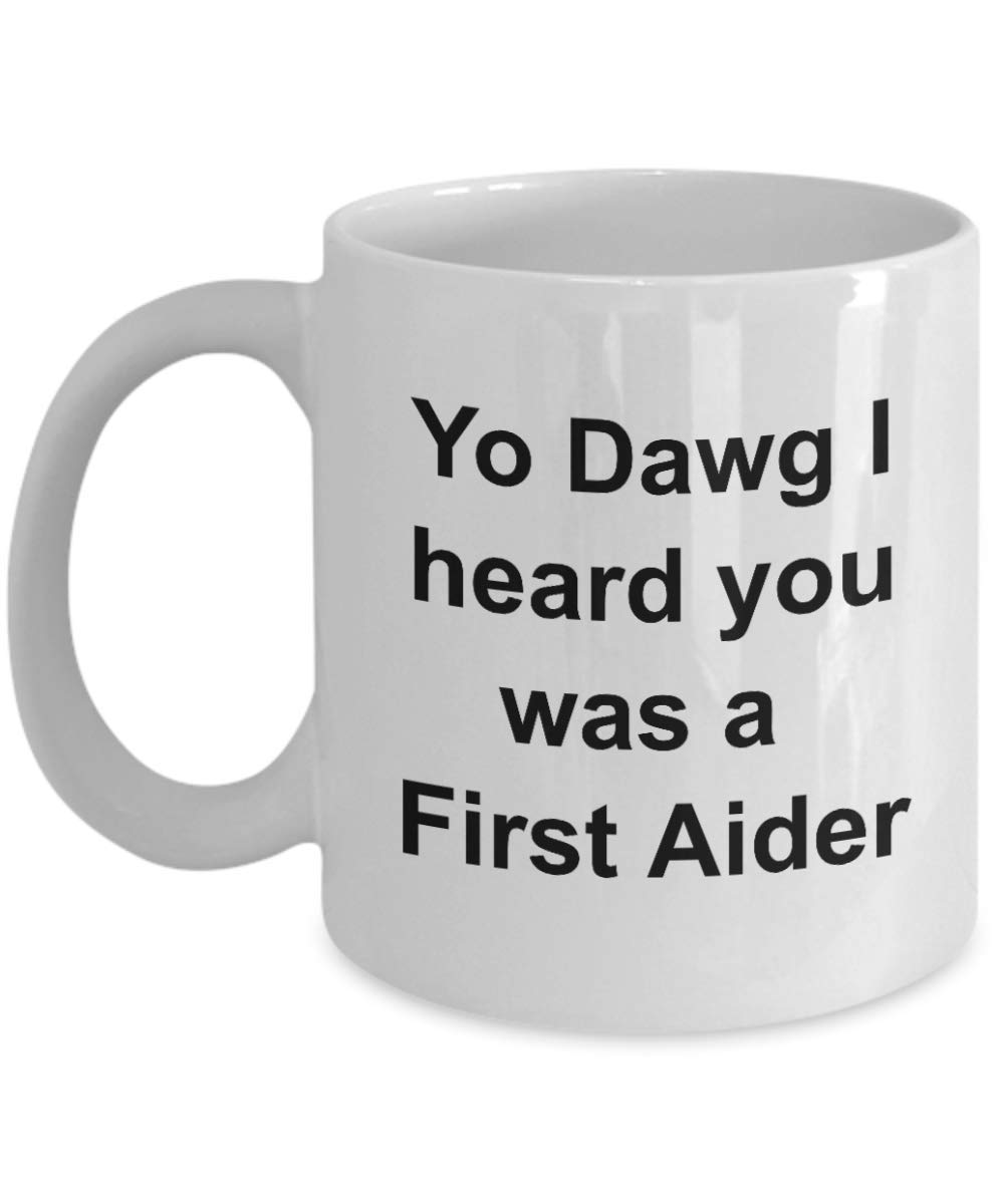 First Aid Coffee Mug - Kool Gift - Yo Dawg