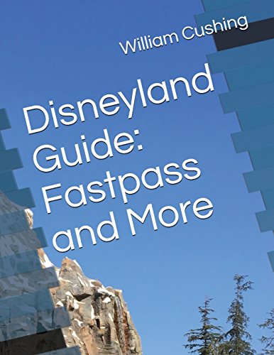 Disneyland Guide: Fastpass and More