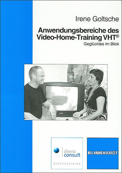 Anwendungsbereiche des Video-Home-Training VHT: Geglücketes im Blick