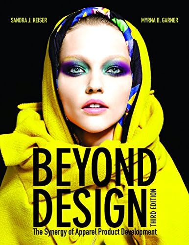 Myrna B. GarnerBeyond Design: The Synergy of Apparel Product Development