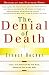 The Denial of Death