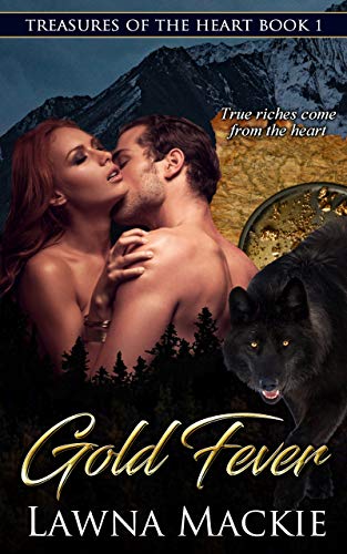 Gold Fever: Treasures of the Heart by [Lawna Mackie]