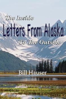 Paperback Letters from Alaska: The Inside to the Outside Book