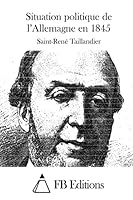 Situation Politique de l'Allemagne En 1845 1511525169 Book Cover