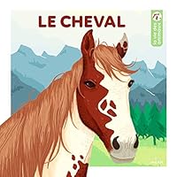 Le cheval (La vie des animaux) (French Edition) 2745995219 Book Cover