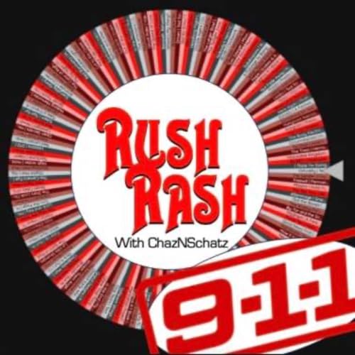 RushRash911 Episode 40. RU Paying Attention