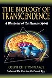 The Biology of Transcendence: A Blueprint of the Human Spirit