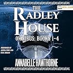 Cover of The Radley House Omnibus Books 1-4