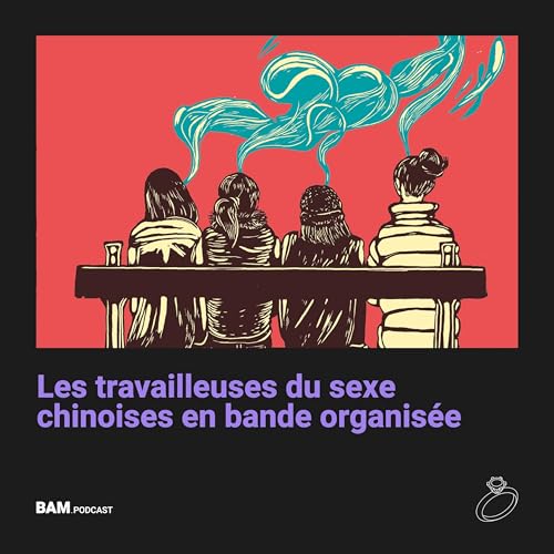 Les travailleuses du sexe chinoises en bande organis&eacute;e