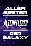  Aller Bester Altenpfleger Der Galaxy: DIN A5 • Linierte 120 Seiten • Kalender • Schönes Notizbuch • Notizblock • Block • Terminkalender • Geschenkidee ... • Ruhestand • Arbeitskollegin • Geburtstag