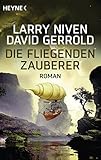 larry niven wie die zeit vergeht  Die fliegenden Zauberer: Roman