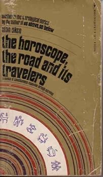 Paperback The Horoscope, the Road and its Travelers by Alan OKEN (1974-11-05) Book