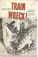 Train wreck! 082890099X Book Cover