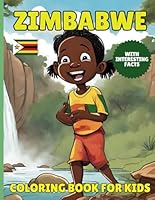 Zimbabwe Coloring Book For Kids: With Interesting Facts B09RV25HHB Book Cover