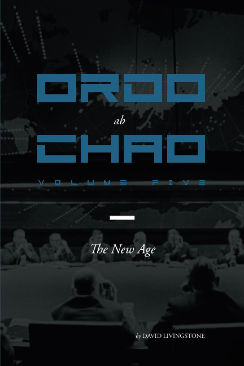 Ordo ab Chao: Volume Five: The New Age