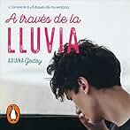 A través de la lluvia: Trilogía Hermanos Hidalgo 3