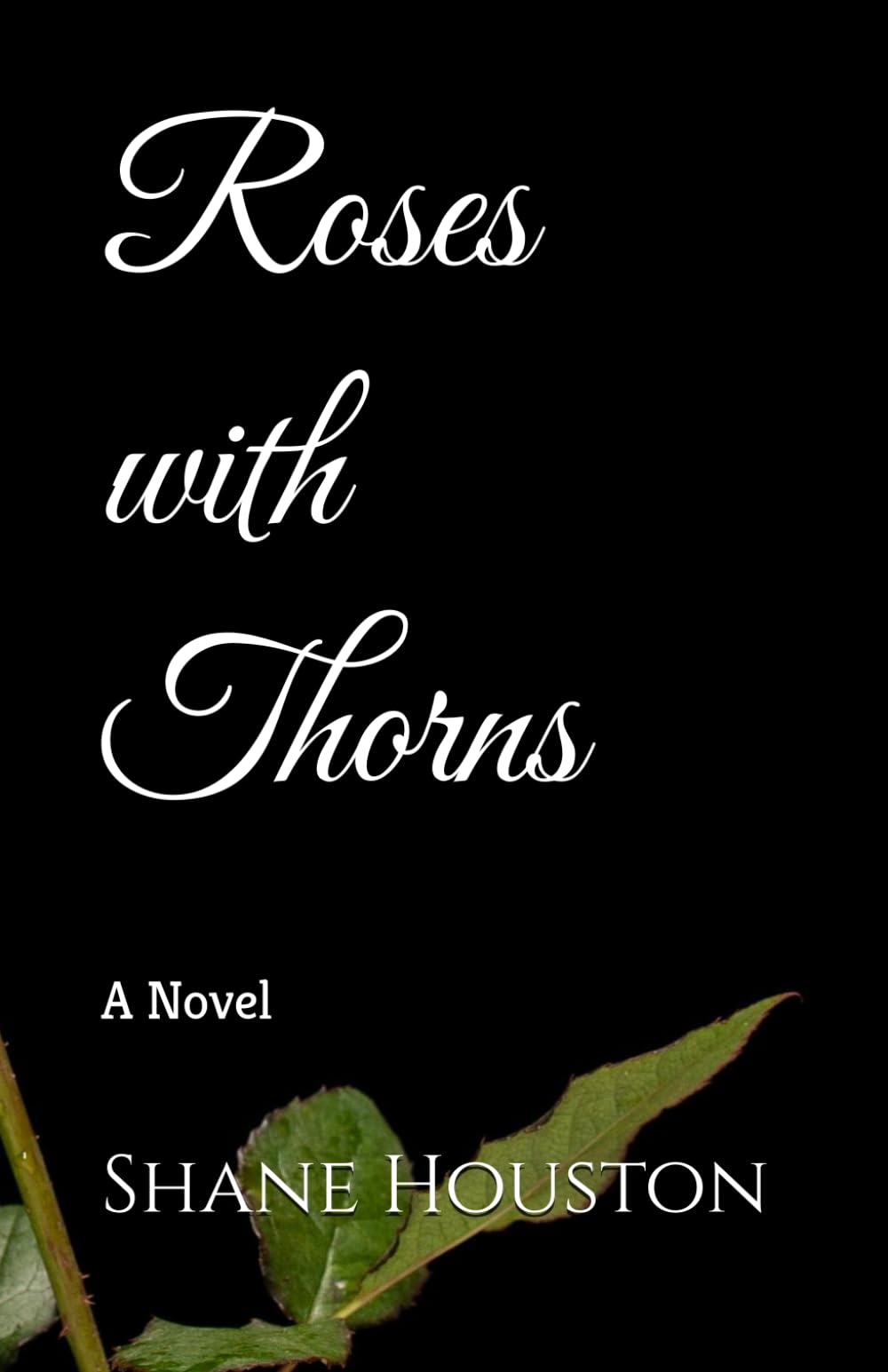 Roses with Thorns: A Novel