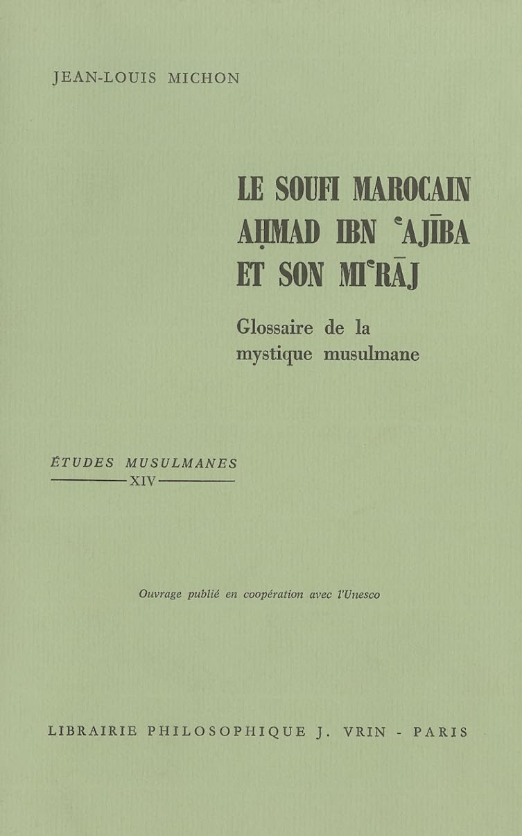 Le soufi marocain Ahmad Ibn 'Ajîba et son mi'raj