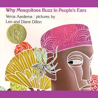 Why Mosquitoes Buzz in People's Ears Audiobook By Verna Aardema, Leo Dillon, Diane Dillon cover art