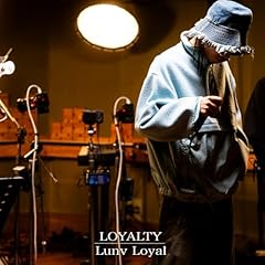 LOYALTY (LIVE ver.) / Lunv Loyal