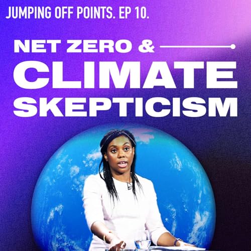 Ep.10 - Net Zero and Climate Skepticism