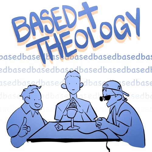 Based Theology #1: Intro