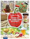 ein kind entsteht nilsson  Weißt du, wie unser Essen entsteht?: Lebensmittel und ihre Herstellung