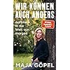 Wir können auch anders: Aufbruch in die Welt von morgen | Das neue Buch der Bestsellerautorin Maja Göpel Gebundene Ausgabe – 1. September 2022