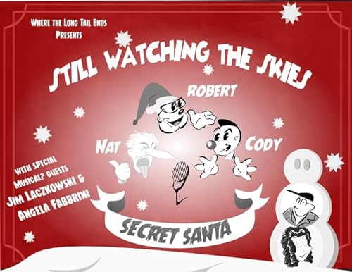 Still Watching the Skies: 2025 Xmas Bonus Episode "Secret Santa XI"