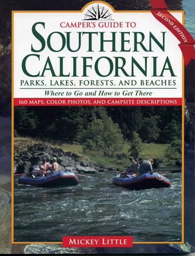 Camper's Guide to Southern California: Parks, Lakes, Forest, and Beaches (Camper's Guide to California Parks, Lakes, Forests, & Beache)