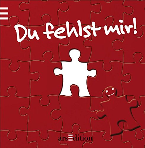 Du fehlst! Du fehlst!