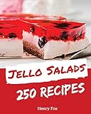 Jello Salads 250: Enjoy 250 Days With Amazing Jello Salad Recipes In Your Own Jello Salad Cookbook! [Book 1]
